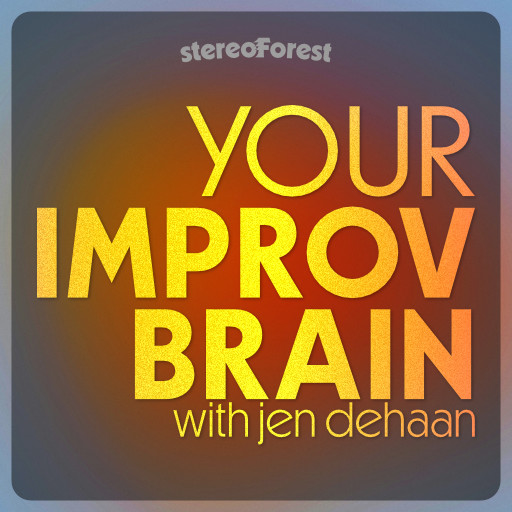 show art with text "your improv brain" in a yellow and orange gradient on a darker gradient background 